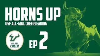 Horns Up: USF ALL-GIRL CHEERLEADING episode 2 "I like pretty cheerleading"