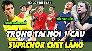 Vừa Về Nước, Trọng Tài Hàn Quốc Mới Dám Nói về Bàn Thắng Bẩn Thỉu của Supachok, Cả Thái Lan Đau Đớn