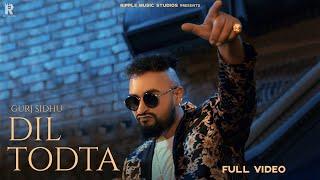 DIL TODTA : Gurj Sidhu | Official Music Video | Shera Dhaliwal | Mxrci Beats | Ripple Music Studios