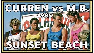 WHO WON? TOM CURREN vs. MARK RICHARDS SUNSET BEACH 1985