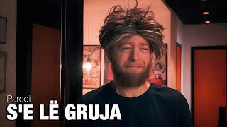 S'e lë gruja - Parodi | NGOP.TV