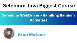 Selenium WebDriver - Handling Random Activities