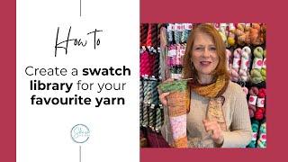 How to create a swatch library for your favourite yarn