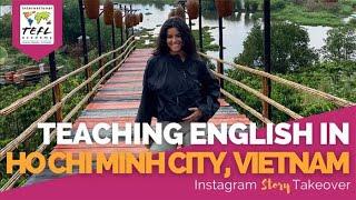 Day in the Life Teaching English in Ho Chi Minh City, Vietnam with Gabriela Martinez