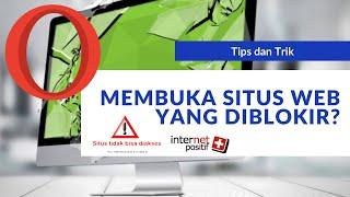 Cara Membuka Situs Web yang Diblokir Secara Gratis dan Aman dengan Opera Browser!