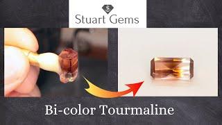 Gem cutting, Bi-color Tourmaline