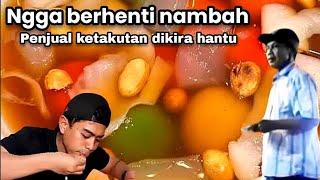 NGGA BERHENTI MUKBANG PENJUAL SAMPE KETAKUTAN