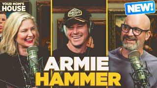 Just Lemme Eat Ya w/ Armie Hammer | Your Mom's House Ep. 791