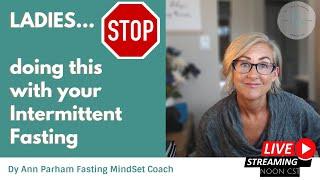 LADIES...STOP Doing This With Intermittent Fasting | for Today's Aging Woman