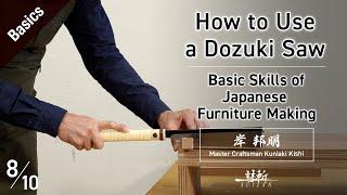 How to Use a Dozuki Saw -Basic Skills of Japanese Furniture Making-