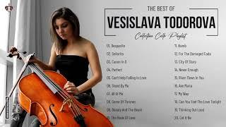 Vesislava Todorova Greatest Hits Collection - Best Cello Music By Vesislava Todorova