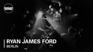 Ryan James Ford Boiler Room Berlin DJ Set