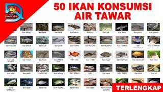 50 JENIS IKAN KONSUMSI AIR TAWAR, NAMA NAMA IKAN