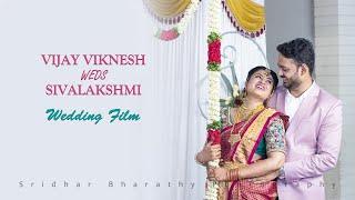 Vijay Viknesh & Sivalakshmi Cinematic Wedding Film | Sridhar Bharathy Photography