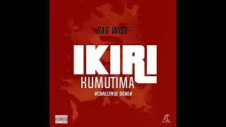 SAG WISE -IKIRIRIKUMUTIMA #ChallengeDone