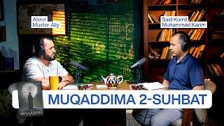 "Muqaddima" haqidagi 2-suhbat | Abror Muxtor Aliy va Said Komil Muhammad Karim