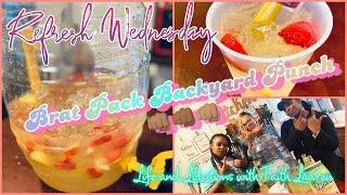 REFRESH WEDNESDAY - BRAT PACK BACKYARD PUNCH