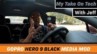 GoPro Hero 9 Black Media Mod - My Take On Tech W/Jeff -  Episode 2