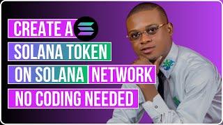 Create a Solana SPL Token on Solana Blockchain with ZERO CODING KNOWLEDGE