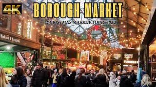 Captivating London's Best Christmas Market Food 2024 BOROUGH MARKET London Walking tour 4k HDR 