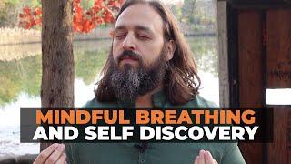 Mindful Breathing and the Truth About Self-Discovery