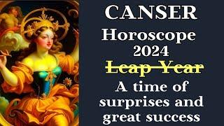 CANSER HOROSCOPE FOR YOU 2024┃Time of surprises and Great Success #goroscope #canser #2024 #success