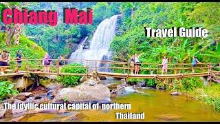 4K | CHIANG MAI | The Idyllic Capital of Northern Thailand | Travel Guide | 2022