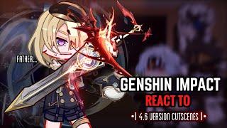 🩷 Fatui Habingers React to 4.6 Cutscenes || Gacha Club || Genshin Impact