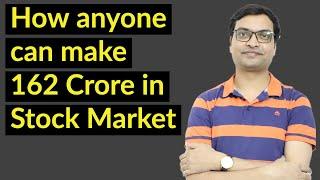 How anyone can make 162 crore in stock market