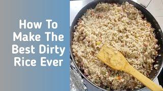 How To Make The Best Dirty Rice