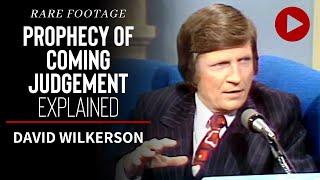 David Wilkerson's Prophecy of Coming Judgement Explained (RARE Footage)