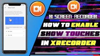 How To Enable Show Touches In XRecorder | X Recorder Show Touches | XRecorder Settings