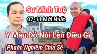 Sư Minh Tuệ 07-11 Xuất Hiện Y Màu Đỏ. Phước Nghiêm Trả Lời Câu Hỏi Rất Hay