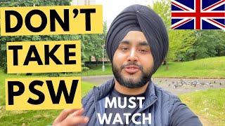 Don’t Depend on UK PSW (Change your Mindset)| PSW in UK| Post Study Work Visa UK