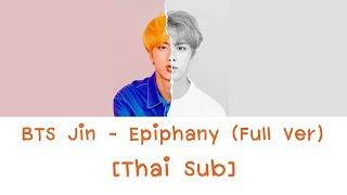 BTS Jin - Epiphany (Full Ver) [Thai Sub]