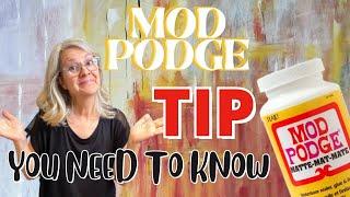 If You Use Mod Podge You Need to Know This!!