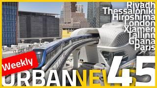 Riyadh metro | More trees in Paris | Tram extension in Tallinn | Urban News 45