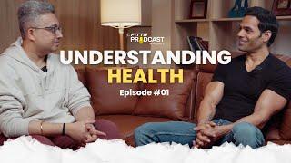 Understanding Health | The FITTR Podcast | S03 E01