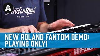 New Roland Fantom Demo - Playing Only!