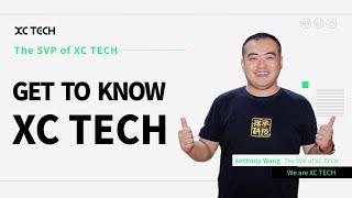 Let's get to know XC TECH today 