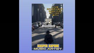 KASPER KAPONE POMONA GENERAL AND MUSIC ARTIST LET'S TALK THE REAL 