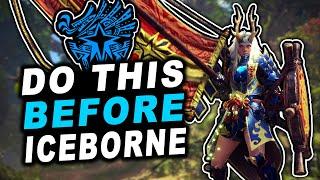 6 Things Every Player Should Do BEFORE Playing Iceborne - Monster Hunter World Guide