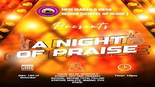 NIGHT OF PRAISE (MFM IBADAN II MEGA REGION)