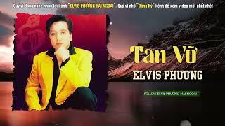 Tan Vỡ (Lam Phương) - Elvis Phương