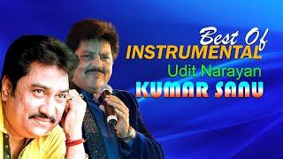 Best Of Udit Narayan & Kumar Sanu Instrumental Songs  -  Soft Melody music 90's