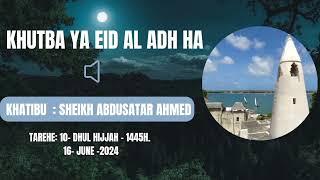 KHUTBA YA EID AL ADH HA//SHEIKH ABDUSATAR AHMED