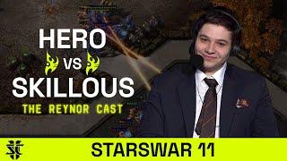 herO VS SKillous: The Reynor Cast of StarsWar 11 | Starcraft 2