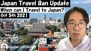 Japan Travel Ban Update | When Can I Travel To Japan | When Japan Will Reopens the Border | Oct 5th