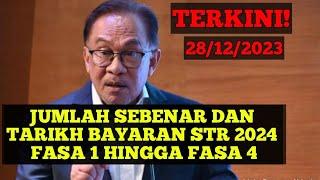 JUMLAH SEBENAR DAN TARIKH BAYARAN STR 2024  FASA 1 HINGGA FASA 4 #str #str2024 #fasa4 #rahmah #fasa3