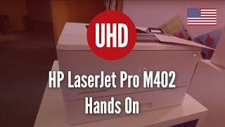 HP LaserJet Pro M402 Hands On [4K UHD]